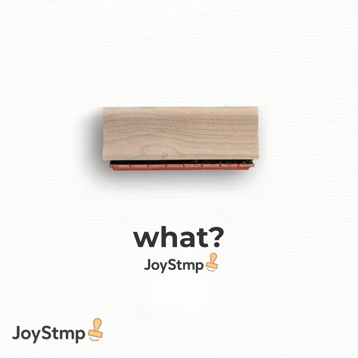 “what? Joystmp” MEME Stamp
