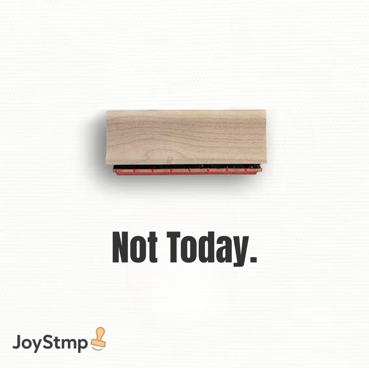 “Not Today” MEME Stamp