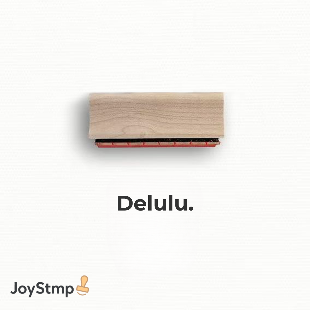 “Delulu.” MEME Stamp